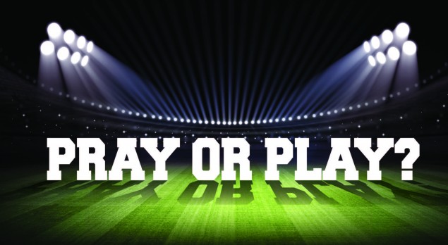 pray or play