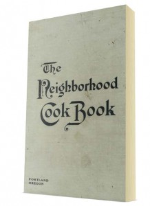 One of the earliest Jewish charity cookbooks, The Neighborhood Cook Book was sold out within ten months of its first printing (Portland, 1912).